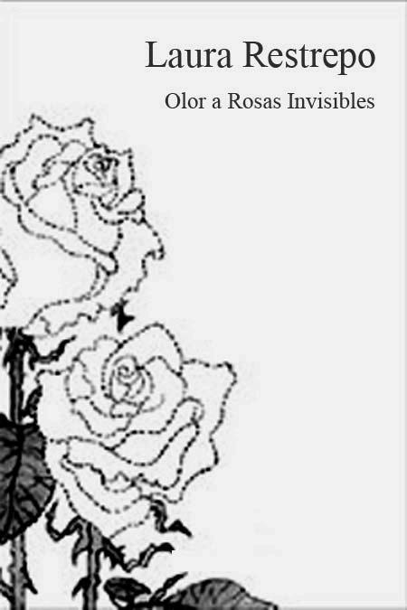 Portada de Olor a rosas invisibles